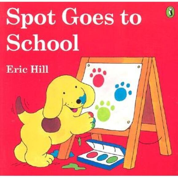 Spot Goes to School (Color) -- Eric Hill - Picture 1 of 2